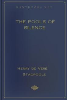 The Pools of Silence by Henry de Vere Stacpoole