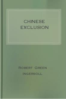 Chinese Exclusion by Robert Green Ingersoll