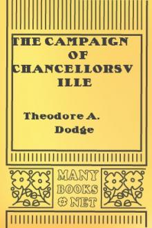 The Campaign of Chancellorsville by Theodore A. Dodge