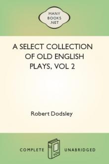 A Select Collection of Old English Plays, vol 2 by Robert Dodsley