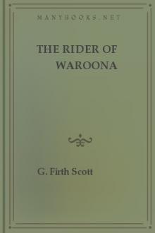 The Rider of Waroona by G. Firth Scott