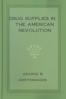 Drug Supplies in the American Revolution by George B. Griffenhagen