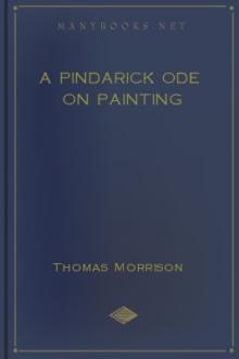 A Pindarick Ode on Painting by Thomas Morrison
