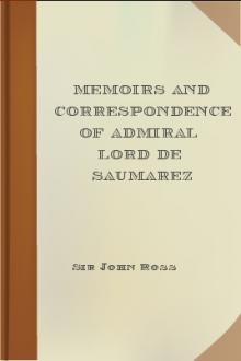 Memoirs and Correspondence of Admiral Lord de Saumarez. Vol II by Sir Ross John