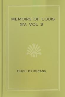 Memoirs of Louis XIV, vol 3 by Duch d'Orleans