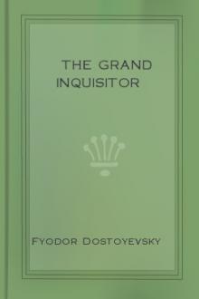 The Grand Inquisitor by Fyodor Dostoyevsky