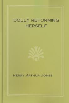 Dolly Reforming Herself by Henry Arthur Jones
