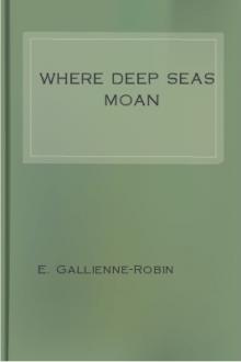 Where Deep Seas Moan by E. Gallienne Robin