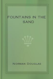 Fountains in the Sand by Norman Douglas