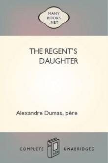 The Regent's Daughter by Alexandre Dumas