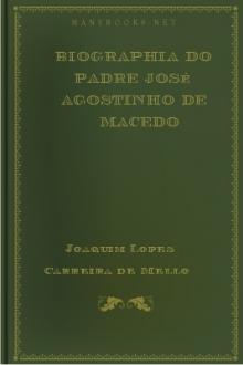 Biographia do Padre José Agostinho de Macedo by Joaquim Lopes Carreira de Mello