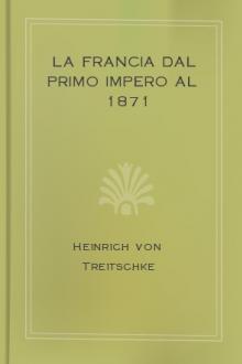 La Francia dal primo impero al 1871 by Heinrich von Treitschke
