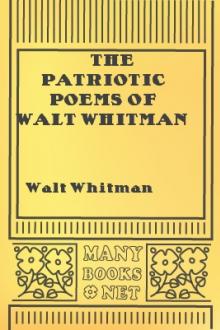 The Patriotic Poems of Walt Whitman by Walt Whitman