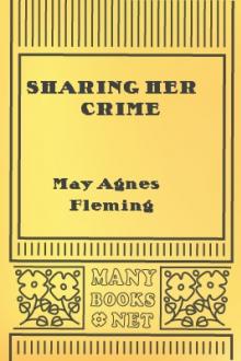 Sharing Her Crime by May Agnes Fleming