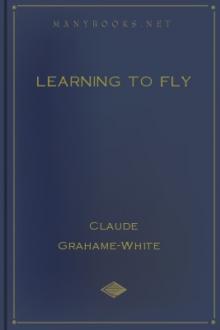Learning to Fly by Harry Harper, Claude Grahame-White