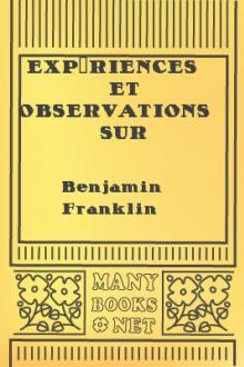 Expériences et observations sur l'électricité faites à Philadelphie en Amérique by Benjamin Franklin