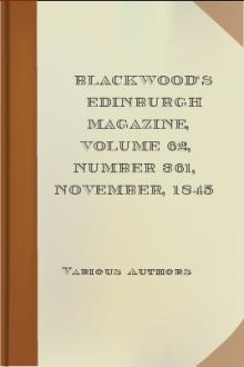 Blackwood's Edinburgh Magazine, Volume 62, Number 361, November, 1845 by Various