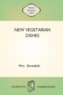 New Vegetarian Dishes by Mrs. Bowdich