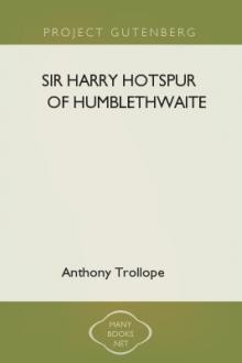 Sir Harry Hotspur of Humblethwaite by Anthony Trollope
