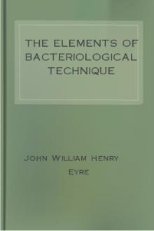 The Elements of Bacteriological Technique by John William Henry Eyre