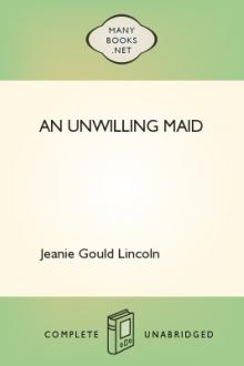 An Unwilling Maid by Jeanie Gould Lincoln