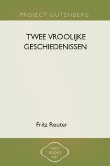 Twee vroolijke geschiedenissen by Fritz Reuter