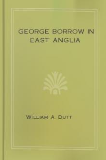 George Borrow in East Anglia by William A. Dutt