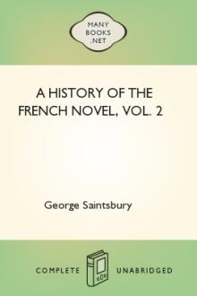 A History of the French Novel, Vol. 2 by George Saintsbury