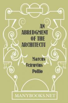 An Abridgment of the Architecture of Vitruvius by Vitruvius Pollio