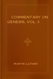 Commentary on Genesis, Vol. II by Martin Luther
