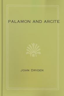 Palamon and Arcite  by John Dryden