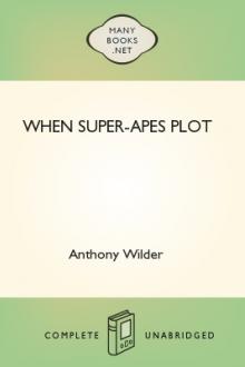 When Super-Apes Plot by Anthony Wilder