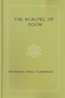 The Scalpel of Doom by Raymond King Cummings
