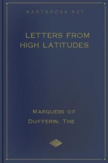 Letters From High Latitudes by the Marquess of Dufferin Frederick Temple Hamilton-Temple-Blackwood