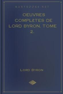 Oeuvres complètes de lord Byron. Tome 2. by Baron Byron George Gordon Byron