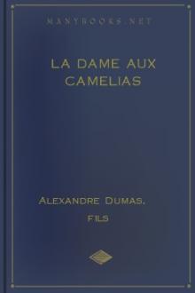 La Dame aux Camelias by fils Alexandre Dumas