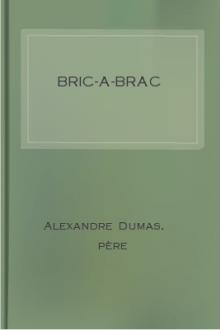 Bric-a-brac  by père Alexandre Dumas