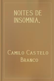 Noites de insomnia, offerecidas a quem não póde dormir. Nº 11 by Camilo Castelo Branco
