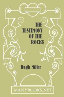 The Testimony of the Rocks by Hugh Miller