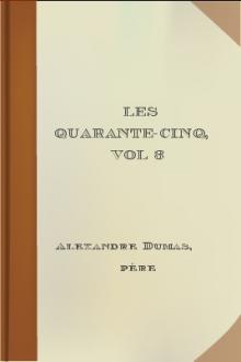 Les Quarante-cinq, vol 3 by père Alexandre Dumas