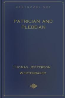 Patrician and Plebeian by Thomas Jefferson Wertenbaker