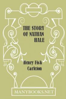 The Story of Nathan Hale by Henry Fisk Carlton