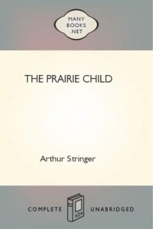 The Prairie Child by Arthur Stringer