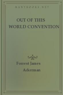 Out of This World Convention by Forrest James Ackerman