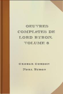 Oeuvres complètes de lord Byron. Volume 6 by Baron Byron George Gordon Byron