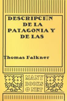 Descripción de la Patagonia y de las Partes Adyacentes de la América Meridional by Thomas Falkner
