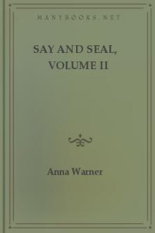 Say and Seal, Volume II by Susan Warner, Anna Bartlett Warner