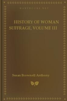 History of Woman Suffrage, Volume III  by Unknown
