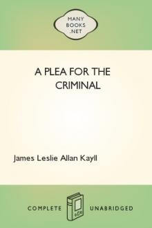 A Plea for the Criminal by James Leslie Allan Kayll