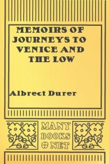 Memoirs of Journeys to Venice and the Low Countries by Albrect Durer
